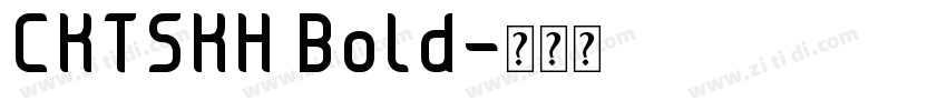 CKTSKH Bold字体转换